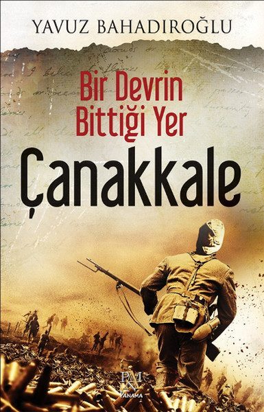 Bir Devrin Bittiği Yer - Çanakkale  (4022)