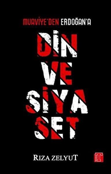 Din ve Siyaset - Muaviye'den Erdoğan'a  (4022)