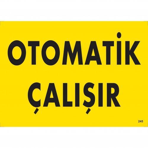 CLZ202 Otomotik Çalışır Uyarı Levhası 25x35 KOD:245