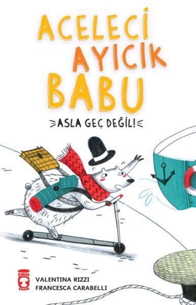 Aceleci Ayıcık Babu - Asla Geç Değil  (4022)