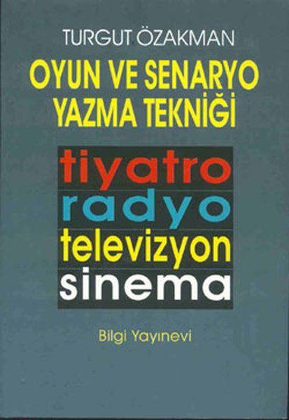 Oyun ve Senaryo Yazma Tekniği Tiyatro, Radyo, Televizyon, Sinema  (4022)