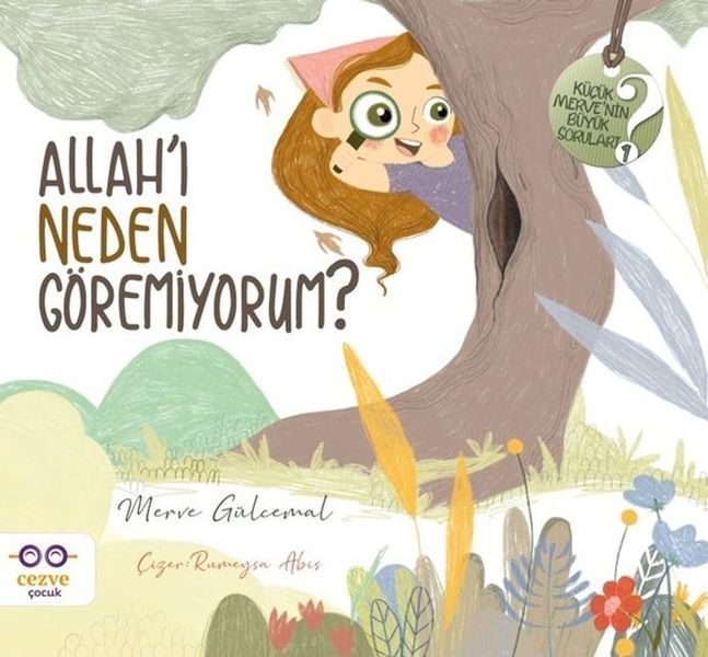 Allah'ı Neden Göremiyorum? - Küçük Merve'nin Büyük Soruları 1  (4022)