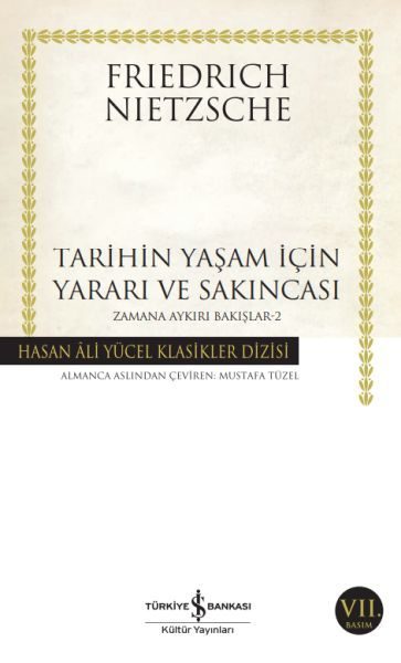 Tarihin Yaşam İçin Yararı ve Sakıncası Zamana Aykırı Bakışlar 2 -Hasan Ali Yücel Klasikleri  (4022)