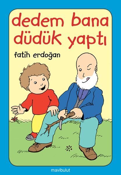 Dedem Bana Düdük Yaptı  (4022)