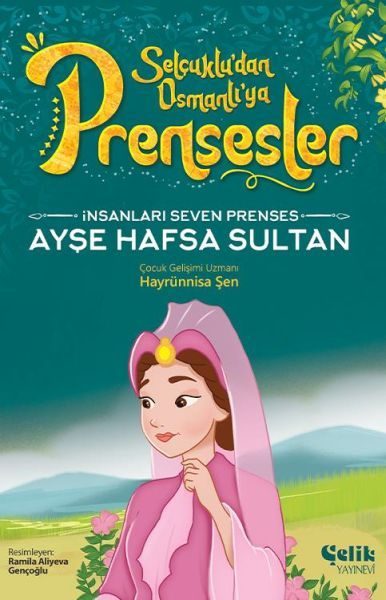 İnsanları Seven Prenses Ayşe Hafsa Sultan  (4022)