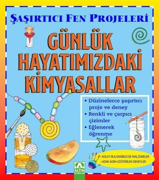 Günlük Hayatımızdaki Kimyasallar - Şaşırtıcı Fen Projeleri  (4022)