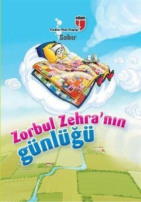 Sabır / Zorbul Zehra'nın Günlüğü  (4022)