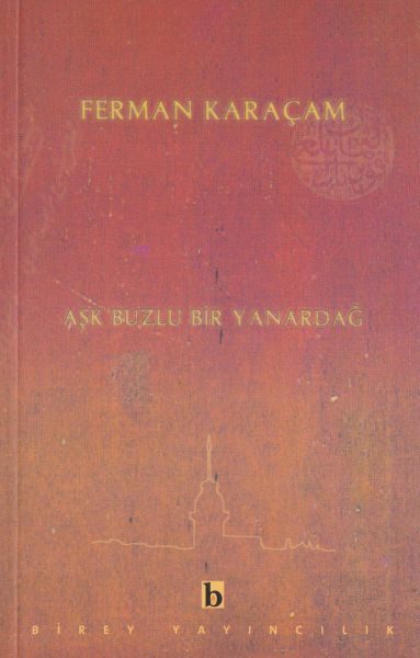 Aşk Buzlu Bir Yanardağ  (4022)