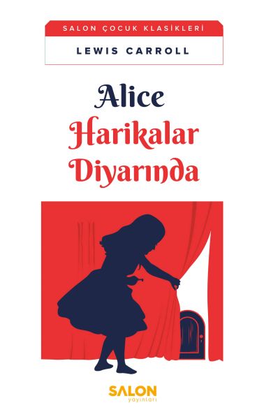 Alice Harikalar Diyarında - Salon Çocuk Klasikleri  (4022)