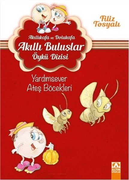 Akıllıkafa ve Dolukafa Akıllı Buluşlar Öykü Dizisi - Yardımsever Ateş Böcekleri  (4022)