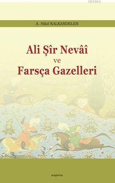 Ali Şir Nevai Ve Farsça Gazelleri  (4022)