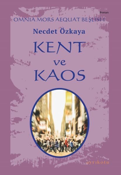 Omnia Mors Aequat Beşlisi-I Kent ve Kaos  (4022)