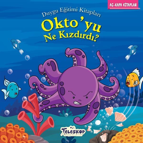 Okto'yu Ne Kızdırdı? - Duygu Eğitim Kitapları  (4022)