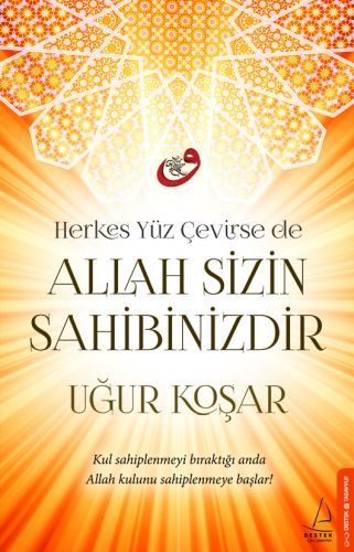 Herkes Yüz Çevirse de Allah Sizin Sahibinizdir  (4022)