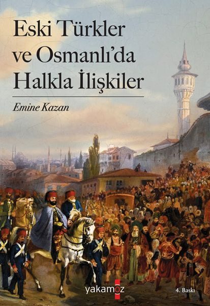 Eski Türkler ve Osmanlı’da Halkla İlişkiler  (4022)