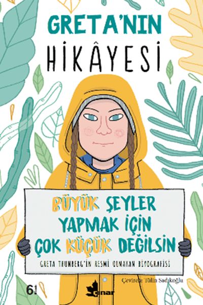 Greta’nın Hikayesi - Büyük Şeyler Yapmak İçin Çok Küçük Değilsin  (4022)