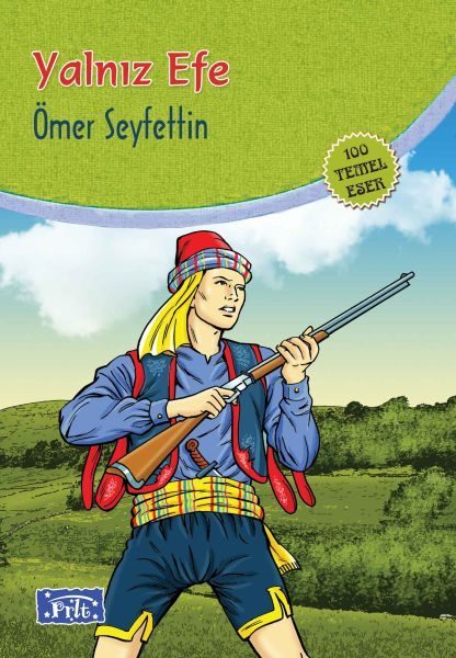 Yalnız Efe (100 Temel Eser - İlköğretim)  (4022)