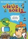 Boris Görevde  Bir Bilgisayar Virüsünün Anıları / Virüs Boris  (4022)