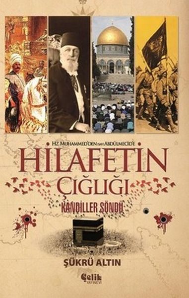 Hz. Muhammed'den (SAV) Abdülmecid'e Hilafetin Çığlığı  (4022)