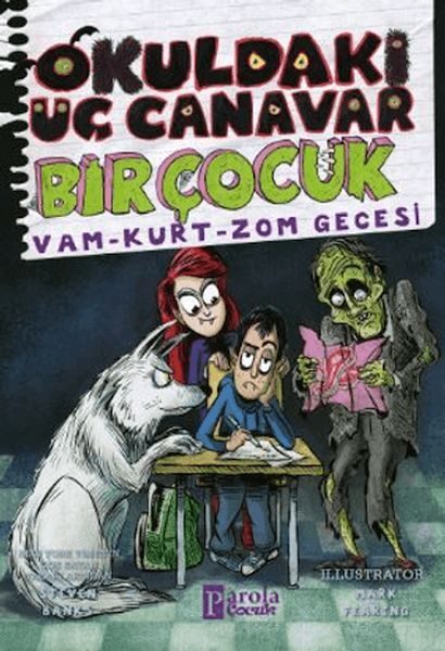 Okuldaki Üç Canavar Bir Çocuk: Vam - Kurt - Zom Gecesi  (4022)