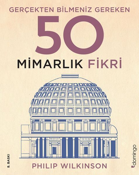 Gerçekten Bilmeniz Gereken 50 Mimarlık Fikri  (4022)