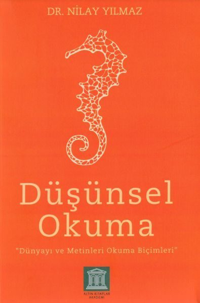 Düşünsel Okuma - Dünyayı ve Metinleri Okuma Biçimleri  (4022)