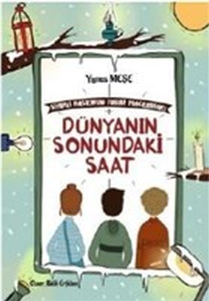 Dünyanın Sonundaki Saat - Sihirli Bastonun Tuhaf Maceraları 1  (4022)