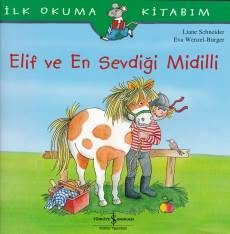 İlk Okuma Kitabım - Elif ve En Sevdiği Midilli  (4022)