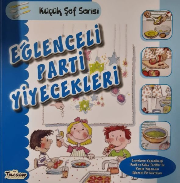 Eğlenceli Parti Yiyecekleri - Küçük Şef Serisi  (4022)