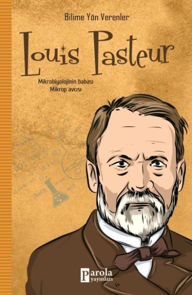 Bilime Yön Verenler: Louis Pasteur  (4022)