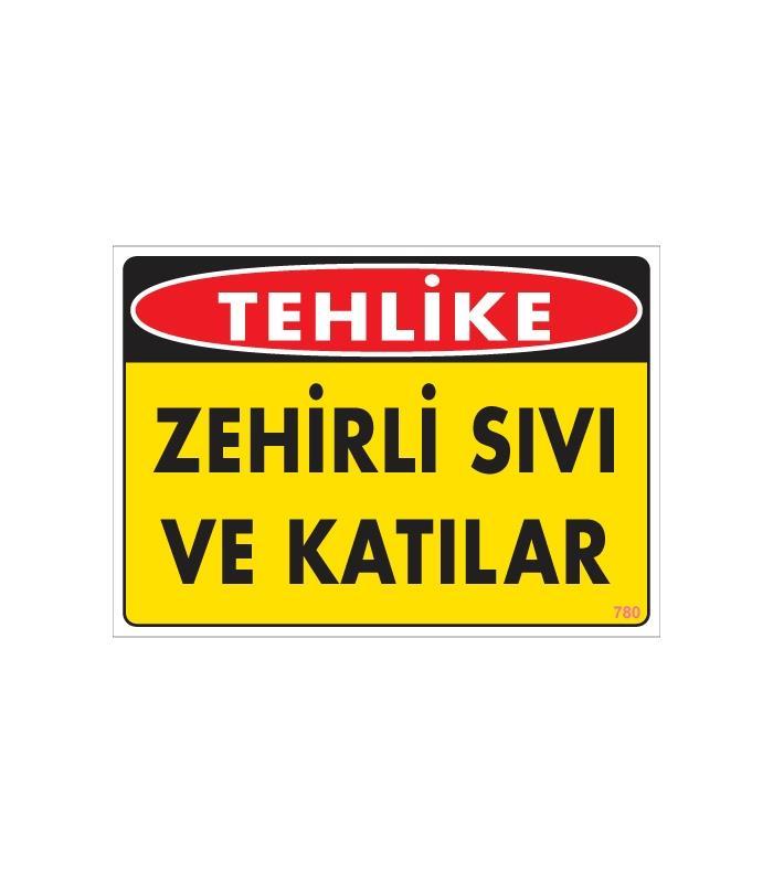 CLZ202 Zehirli Katı ve Sıvılar Uyarı Levhası 25x35 KOD: 780