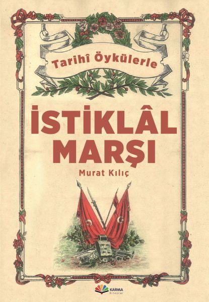 Tarihi Öykülerle İstiklal Marşı  (4022)