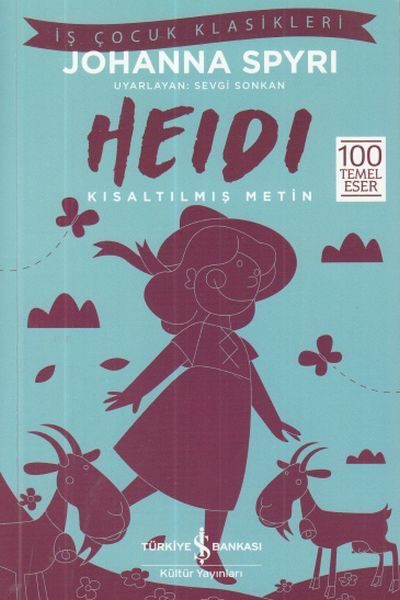 Heidi - İş Çocuk Klasikleri - Kısaltılmış Metin  (4022)