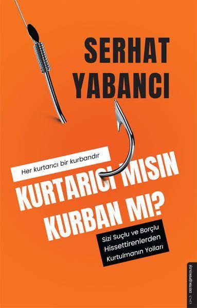 Kurtarıcı mısın Kurban mı?  (4022)