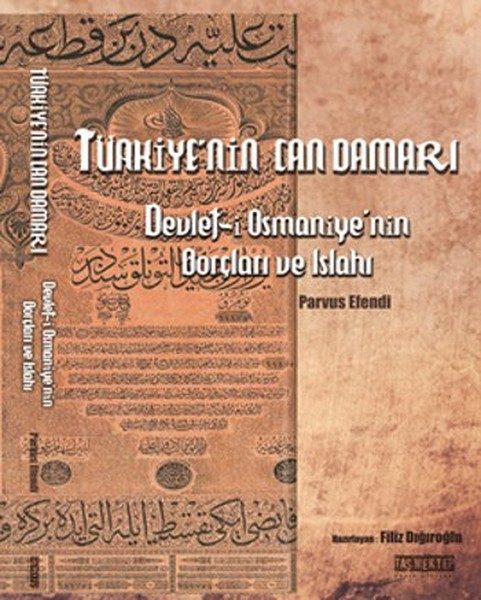 Türkiye'nin Can Damarı - Devlet-i Osmaniye'nin Borçları ve Islahı  (4022)