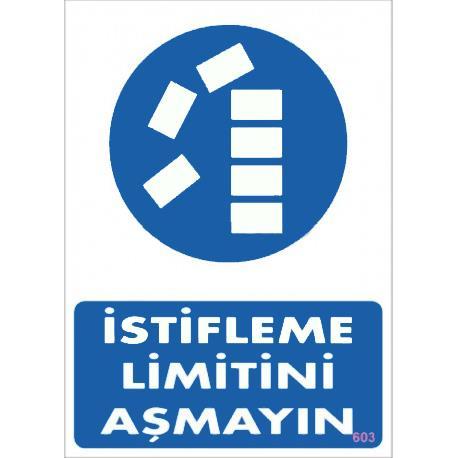 CLZ202 İstifleme Limitini Aşmayın Levhası 25x35 KOD:603