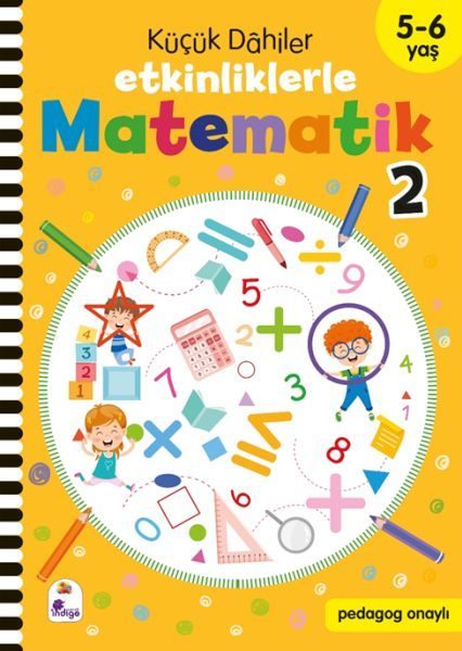 Küçük Dahiler – Etkinliklerle Matematik 2 (5-6 Yaş )  (4022)