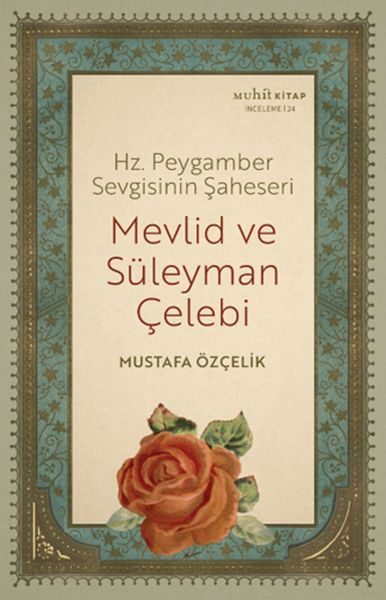 Hz. Peygamber Sevgisinin Şaheseri - Mevlid Ve Süleyman Çelebi  (4022)