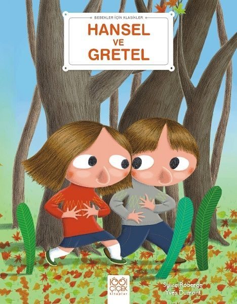 Hansel ve Gretel - Bebekler İçin Klasikler  (4022)