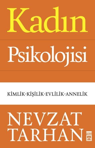 Kadın Psikolojisi - Kimlik-Kişilik-Evlilik-Annelik  (4022)