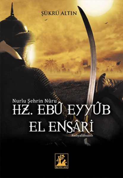 Nurlu Şehrin Nuru Hz. Ebu Eyyub el-Ensari  (4022)