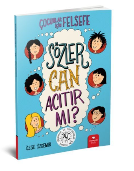 Sözler Can Acıtır mı? - Çocuklar İçin Felsefe  (4022)