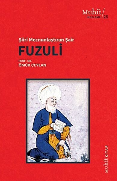 Şiiri Mecnunlaştıran Şair Fuzuli  (4022)