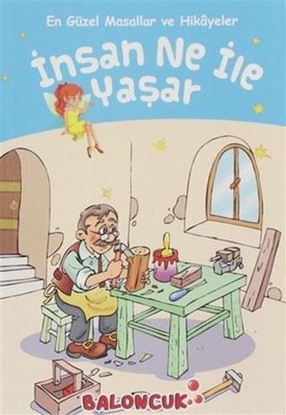 Çocuklar için En Güzel Masallar ve Hikayeler - İnsan Ne ile Yaşar  (4022)