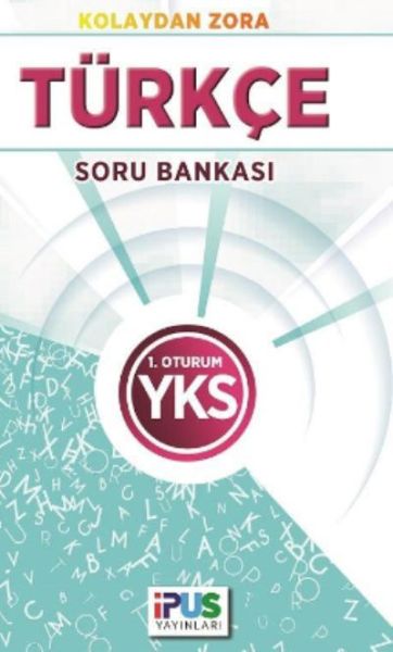 İpus YKS Türkçe Soru Bankası Kolaydan Zora 1. Oturum  (4022)