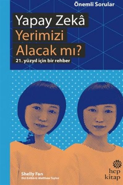 Yapay Zeka Yerimizi Alacak mı? - 21. Yüzyıl İçin Bir Rehber  (4022)