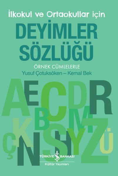 İlkokul ve Ortaokullar İçin Deyimler Sözlüğü - Örnek Cümlelerle  (4022)