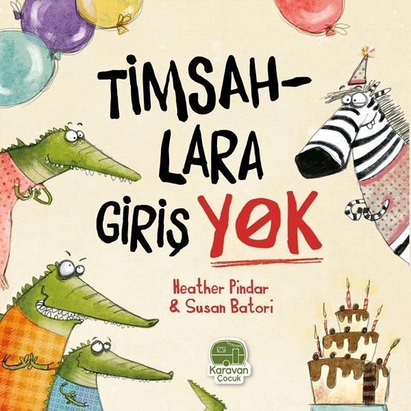 Timsahlara Girişi Yok, Heather Pindar  (4022)