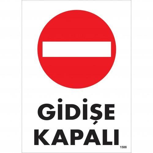 CLZ202 Gidişe Kapalı Uyarı Levhası 25x35 KOD:1588