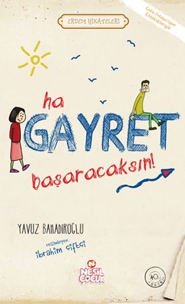 Ha Gayret, Başaracaksın! / Erdem Hikayeleri  (4022)